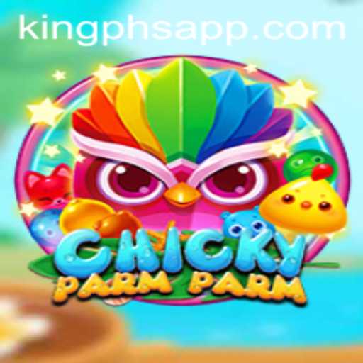 Discovering the Exciting World of ChickyParmParm with KING.PH